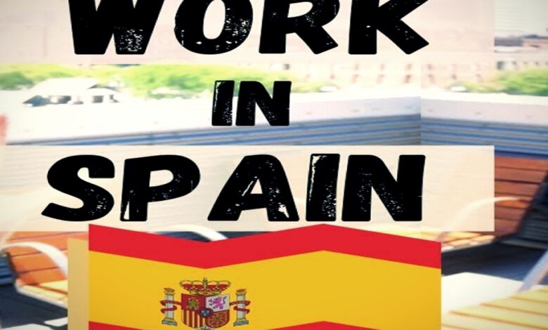 فرص عمل المطلوبة في اسبانيا لبداية سنة 2023